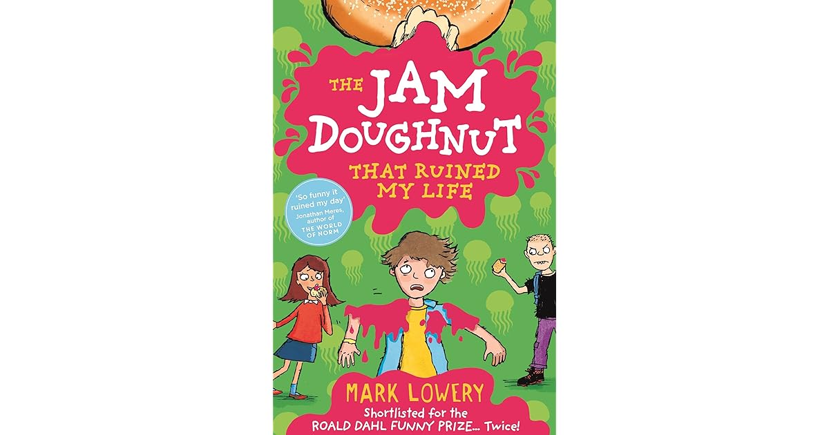 The Jam Doughnut That Ruined My Life by Mark Lowery
