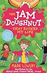 The Jam Doughnut That Ruined My Life