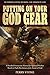 Putting On Your God Gear: A Detailed Instruction Manual for Spiritual Warfare Based on Paul's Revelation of the Armor of God