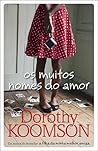 Os Muitos Nomes do Amor by Dorothy Koomson