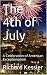 The 4th of July: A Celebrat...