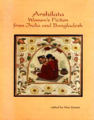 Arshilata Women's Fiction From India and Bangladesh