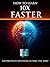 How To Learn 10X Faster!: Go Pro With Anything in Half the Time! (Learn Anything FASTER! Book 2)