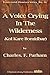A Voice Crying In The Wilderness: Kol Kare Bomidbar (Pentecostal Pioneers Book 16)