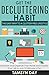 Get The Decluttering Habit:...