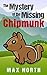 The Mystery of the Missing Chipmunk