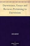 Darwiniana; Essays and Reviews Pertaining to Darwinism Book cover for Darwiniana; Essays and Reviews Pertaining to Darwinism