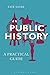 Public History: A Practical...