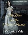 The Duke and the Pirate's Prisoner (Entangled Liaisons #3)