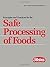 Principles and Practices for the Safe Processing of Foods