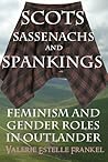Scots, Sassenachs, and Spankings by Valerie Estelle Frankel