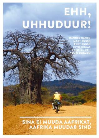 Ehh, Uhhuduur! Sina ei muuda Aafrikat, Aafrika muudab sind