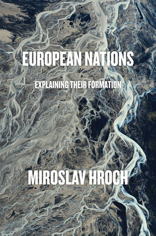 European Nations: Explaining Their Formation (Kindle Edition)