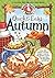 Quick & Easy Autumn Recipes: More than 200 Yummy, Family-Friendly Recipes for Fall...Most in 30 Minutes or Less! (Seasonal Cookbook Collection)