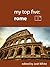 My Top Five: Rome