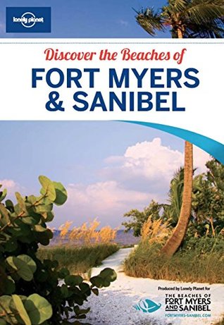 Lonely Planet Discover the Beaches of Fort Myers & Sanibel (Kindle Edition)