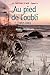 Le château à Noé, tome 4: Au pied de l'oubli, 1957-1961 (French Edition)