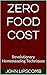 Zero Food Cost: Revolutiona...