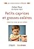 Petits caprices et grosses colères by Didier Pleux