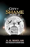 City of Shame Part 2 by A.B. Whelan