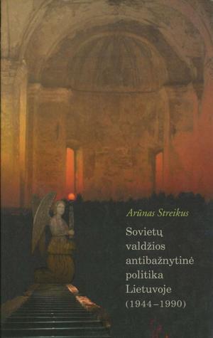 Sovietų valdžios antibažnytinė politika Lietuvoje (1944–1990)
