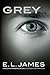 Grey (Cincuenta sombras contada por Christian, #1)