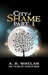 City of Shame Part 1