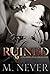 Ruined (Decadence After Dark, #3)