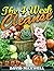 The Four Week Cleanse (Clean Eating Diet Book 1)