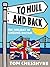 To Hull and Back - On Holiday in Unsung Britain by Tom Chesshyre