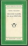 Vecchio cuore, va alla ventura