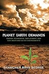 Planet Earth Demands: Energy, Economics, Employment and Our Inner and Outer Environments