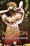 As Horas Distantes by Kate Morton