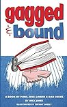 Gagged and Bound:...