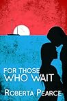 For Those Who Wait