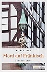 Mord auf Fränkisch (Paula Steiner, #5)