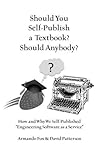 Should You Self-Publish a Textbook? Should Anybody?
