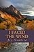 I Faced the Wind: A Frontier Saga