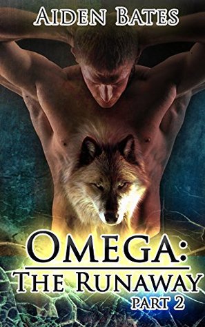 Omega: The Runaway - Part 2 (Kindle Edition)