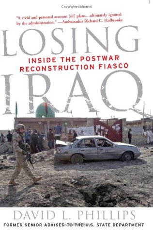 Losing Iraq: Inside the Postwar Reconstruction Fiasco (Hardcover)