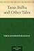 Taras Bulba and Other Tales by Nikolai Gogol