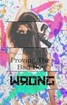 Proving The Bad Boy Wrong