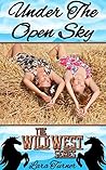 Under the Open Sky (Wild West Series, #4)
