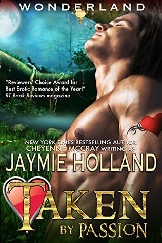 Taken by Passion (Wonderland, #1)