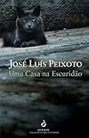 Uma Casa na Escuridão by José Luís Peixoto