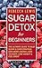 Sugar Detox: Sugar Detox fo...