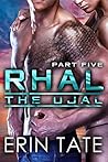 Rhal Part 5 (The Ujal, #3, part 5)