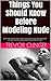 Things You Should Know Before Modeling Nude: Before taking off all those clothes for big money, you need to educate yourself, and this book provides all you need to know!