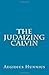 The Judaizing Calvin