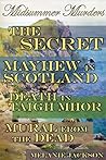 Midsummer Murders: The Secret | Mayhew in Scotland | Death in Taigh Mhor | Mural from the Dead (Butterscotch Jones Canadian Cozy Mysteries Book 11)
